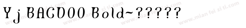 Yj BACDOO Bold字体转换